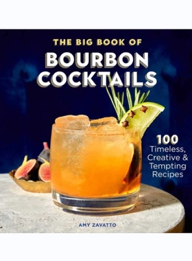 现货 The Big Book of Bourbon Cocktails: 100 Timeless, Creative & Tempting Recipes/ 波本鸡尾酒大书：100 种永恒、创