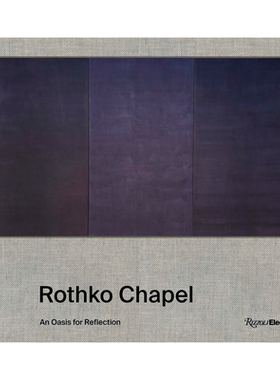 预售 Rothko Chapel: An Oasis for Reflection/ 罗斯科礼拜堂：沉思的绿洲  享它 为什么美术馆