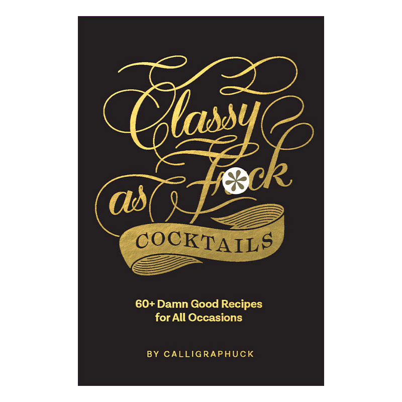 英文原版 Classy as Fuck Cocktails 像鸡尾酒一样优雅 60道鸡尾酒 英文版 进口英语原版书籍