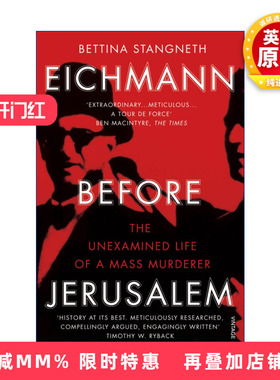 英文原版 Eichmann before Jerusalem 耶路撒冷之前的艾希曼 平庸面具下的大屠杀刽子手 贝蒂娜·施汤内特 英文版 进口英语书籍