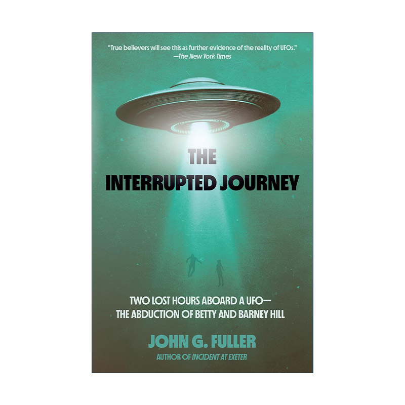 英文原版 The Interrupted Journey 被打断的旅程 在UFO上失去的两个小时 外星人 传记 John Fuller 英文版 进口英语原版书籍