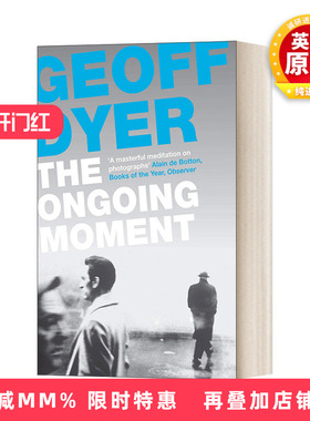 英文原版 The Ongoing Moment 此刻 杰夫·戴尔艺术随笔文集 英文版 进口英语原版书籍