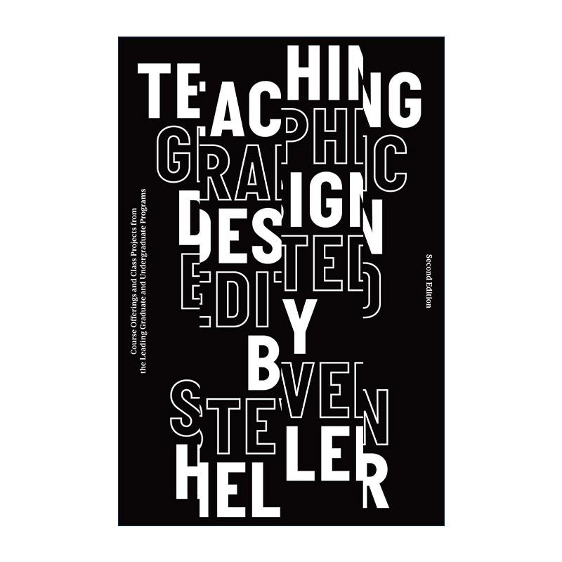 英文原版 Teaching Graphic Design 平面设计教学 第2版 史蒂文·海勒 纽约视觉艺术学院设计系主任 英文版 进口英语原版书籍