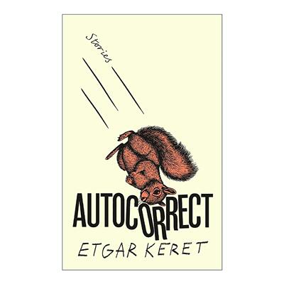 英文原版 Autocorrect 自动更正 以色列作家Etgar Keret新作 精装 英文版 进口英语原版书籍