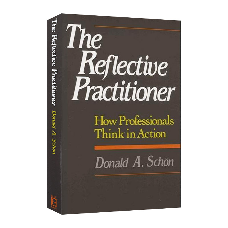 英文原版 The Reflective Practitioner 反映的实践者 专业工作者如何在行动中思考 英文版 进口英语原版书籍