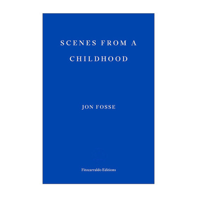 英文原版 Scenes from a Childhood 童年即景 约恩·福瑟 2023诺贝尔文学奖得主 英文版 进口英语原版书籍