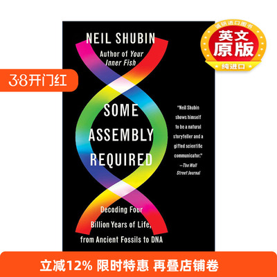 英文原版 Some Assembly Required 解码40亿年生命史 从化石到DNA 芝加哥大学教授Neil Shubin 英文版 进口英语原版书籍