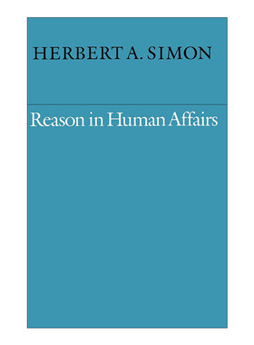 英文原版 Reason in Human Affairs 人类活动中的理性 赫伯特·西蒙 英文版 进口英语原版书籍