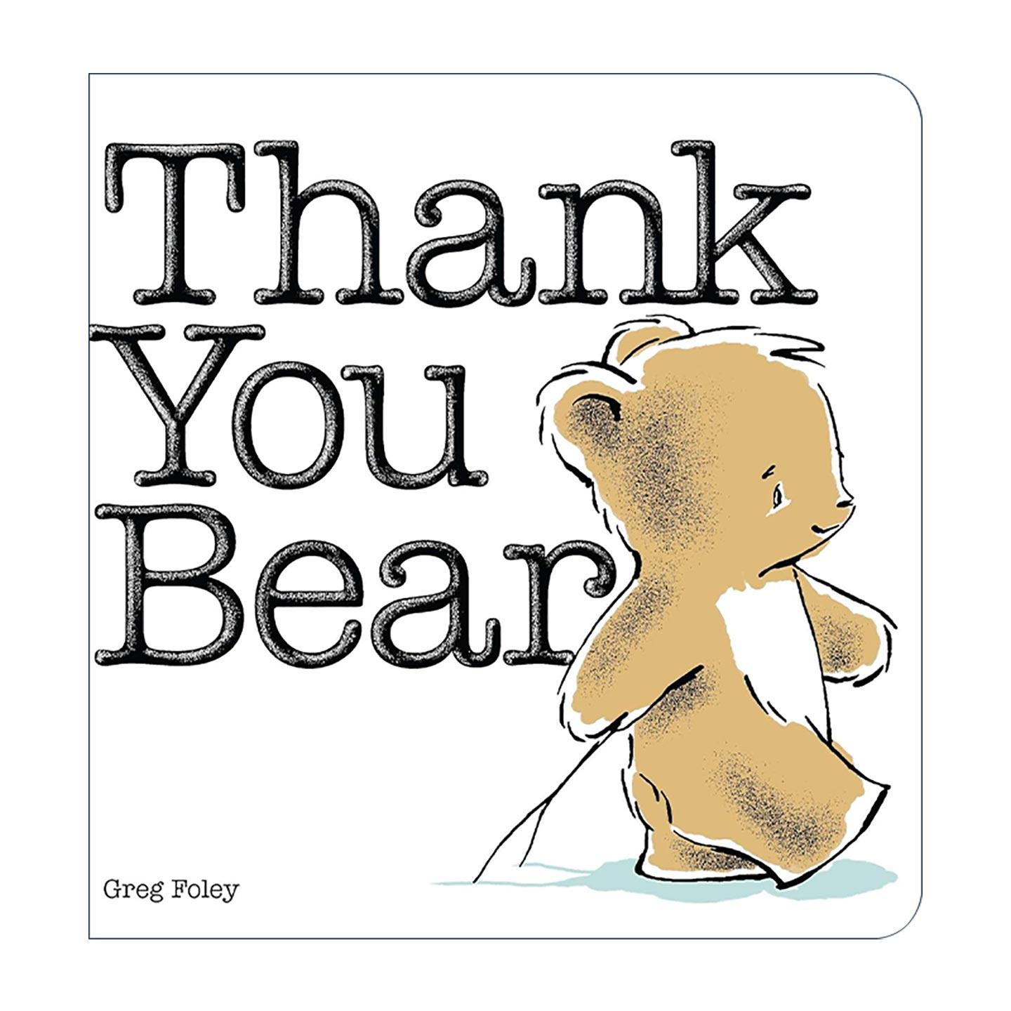 英文原版 Thank You Bear 谢谢你 小熊 夏洛特·佐罗托奖 儿童启蒙认知绘本 纸板书 Greg Foley 英文版 进口英语原版书籍图片
