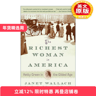 英文原版 The Richest Woman in America 镀金时代的海蒂·格林Hetty Green 美国女首富传记 Janet Wallach英文版进口英语原版书籍