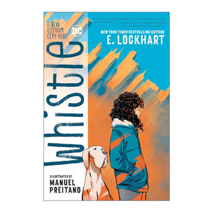 英文原版 Whistle A New Gotham City Hero 口哨 哥谭新英雄 DC漫画 说谎的人作者E. Lockhart 英文版 进口英语原版书籍