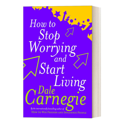 英文原版 How To Stop Worrying And Start Living 人性的优点 停止忧虑 戴尔·卡耐基 英文版 进口英语原版书籍