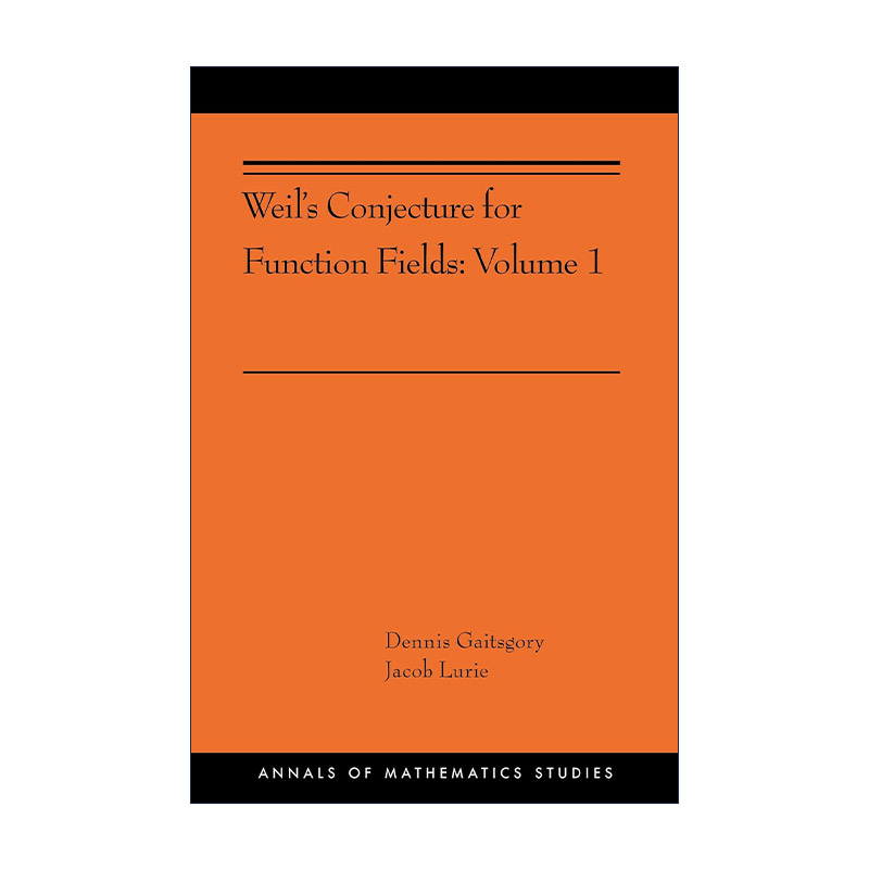 英文原版 Weil's Conjecture for Function Fields: Volume I(AMS-199)韦尔的函数场猜想卷一哈佛大学数学教授Dennis Gaitsgory