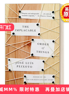 英文原版 The Implacable Order of Things 不可调和的事物秩序 若泽·萨拉马戈文学奖 Jose Luis Peixoto 英文版 进口英语原版书