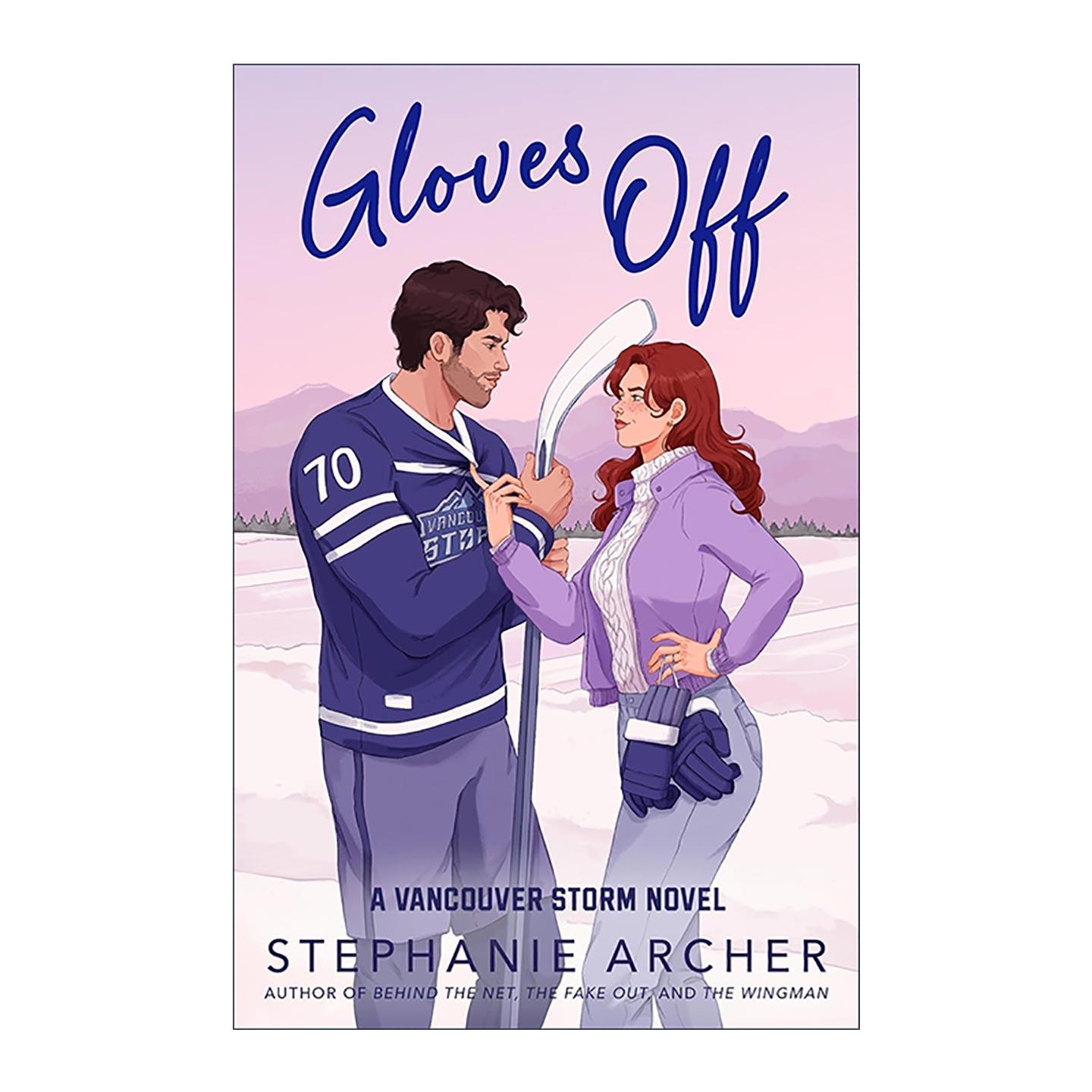 英文原版 Gloves Off Vancouver Storm 04 摘掉手套 温哥华风暴系列4 浪漫小说 Stephanie Archer 英文版 进口英语原版书籍