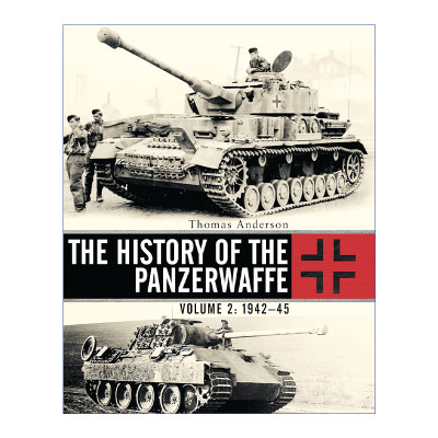英文原版 The History of the Panzerwaffe 二战德国装甲部队历史 卷二 1942-1945 精装 英文版 进口英语原版书籍