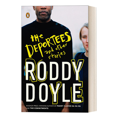 英文原版 The Deportees and Other Stories 被放逐者 与其他故事 布克奖得主Roddy Doyle 英文版 进口英语原版书籍