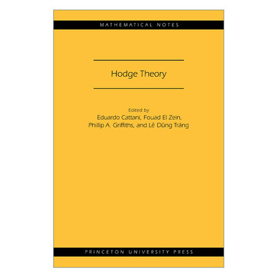 英文原版 Hodge Theory MN-49 Mathematical Notes 霍奇理论 Eduardo Cattani 英文版 进口英语原版书籍
