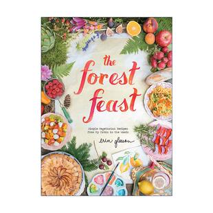 英文原版 The Forest Feast 森林盛宴 摄影师的灵感厨房 美味简便聚会食谱 艾琳·格里森 精装 英文版 进口英语原版书籍