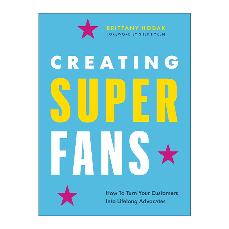 英文原版 Creating Superfans 创造超级粉丝 如何把你的客户变成终身拥护者 精装 英文版 进口英语原版书籍