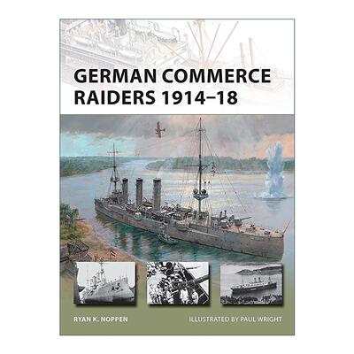 英文原版 German Commerce Raiders 1914–18 一战德国海上破交战巡洋舰 先锋武器系列 英文版 进口英语原版书籍