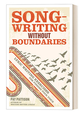 英文原版 Songwriting Without Boundaries 无界限的词曲创作 找到你的声音 歌词写作练习 音乐 教程 Pat Pattison 英文版 进口书