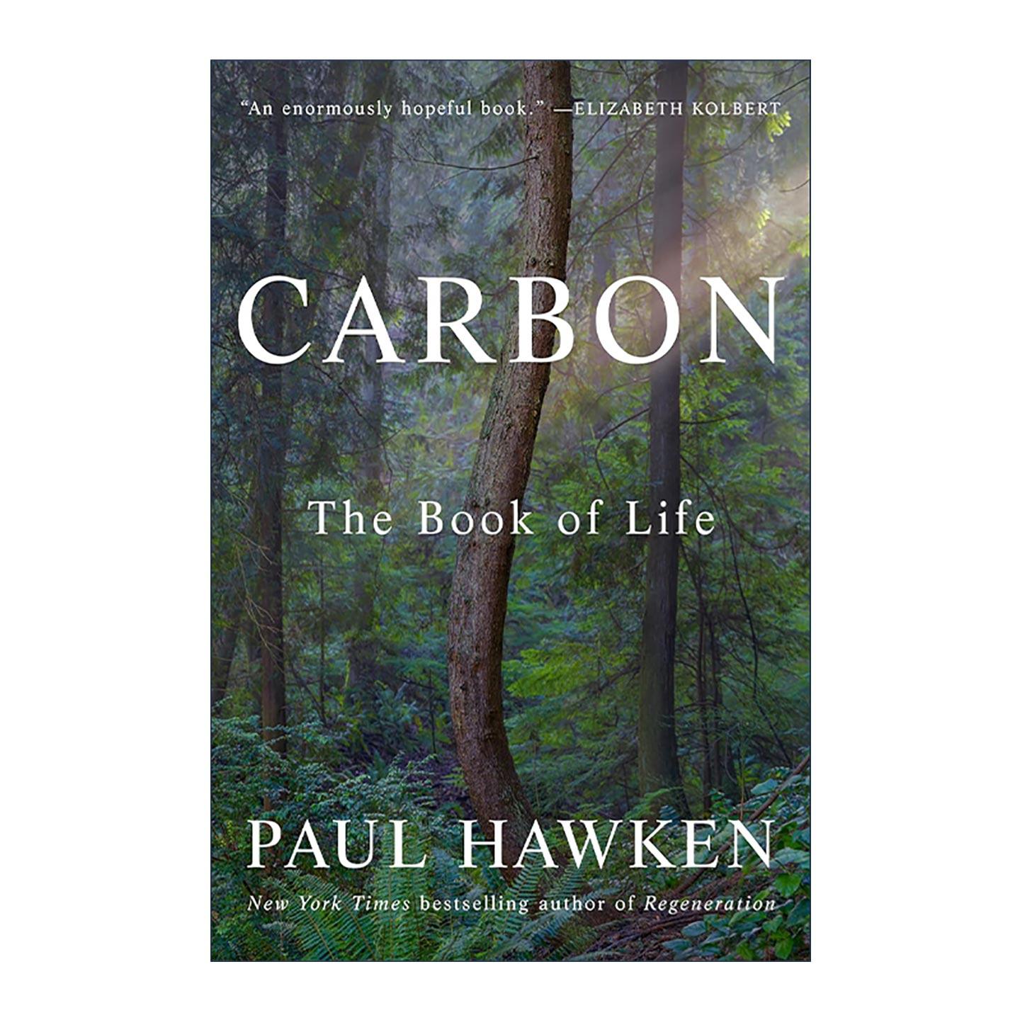 英文原版 Carbon 碳 生命之书 商业生态学作者 环境经济学家保罗·霍肯 精装 英文版 进口英语原版书籍