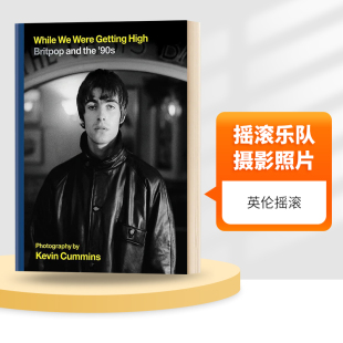 High 进口英语书籍 英文原版 Were While 摄影照片 精装 英文版 英伦摇滚 Getting 流行音乐乐队