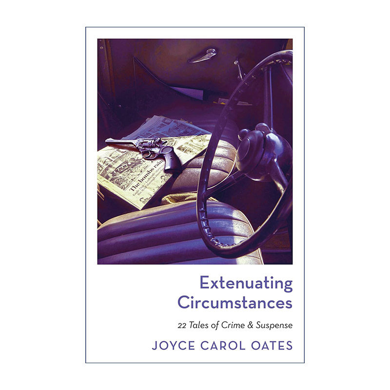 英文原版 Extenuating Circumstances 情有可原 乔伊斯·卡罗尔·欧茨 犯罪悬疑短篇小说集 英文版 进口英语原版书籍