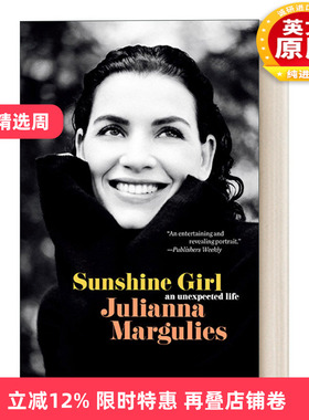 英文原版 Sunshine Girl 阳光女孩 意想不到的生活 傲骨贤妻女主角朱丽安娜.玛格丽丝自传 Julianna Margulies 英文版 进口英语书