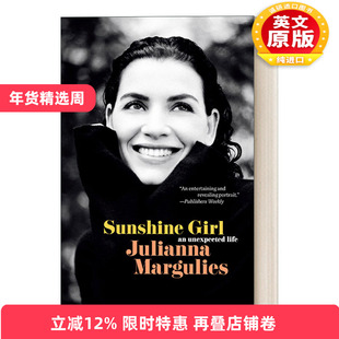英文原版 Sunshine Girl 阳光女孩 意想不到的生活 傲骨贤妻女主角朱丽安娜.玛格丽丝自传 Julianna Margulies 英文版 进口英语书