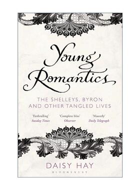 英文原版 Young Romantics 年轻的浪漫主义者 雪莱拜伦与其他浪漫主义作家密不可分的生活 英文版 进口英语原版书籍