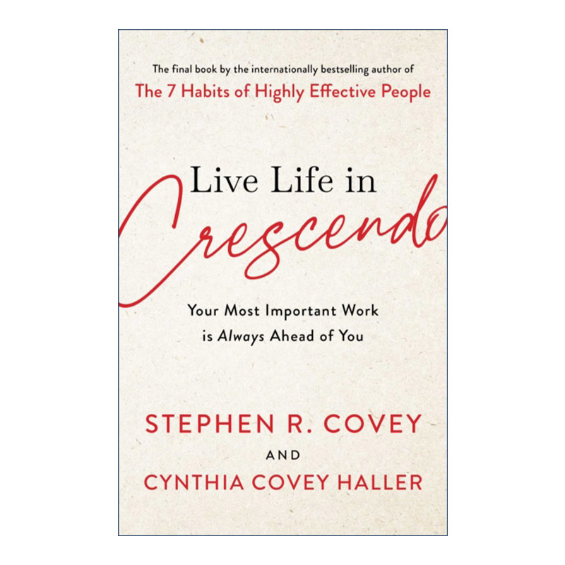 英文原版 Live Life in Crescendo 用渐强的方式生活 史蒂芬柯维 精装 英文版 进口英语原版书籍