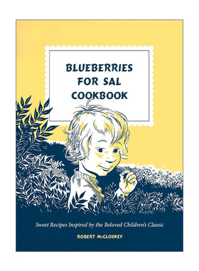 英文原版 Blueberries for Sal Cookbook 小塞尔采蓝莓食谱 蓝莓甜品制作指南 精装 凯迪克金奖得主Robert McCloskey 进口书籍