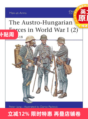 英文原版 The Austro-Hungarian Forces in World War I 2 一战奥匈帝国的军队 1916–18 历史上的军队系列 进口英语原版书籍