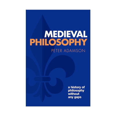 英文原版 Medieval Philosophy 中世纪哲学 不间断的哲学史系列 彼得?亚当森 英文版 进口英语原版书籍