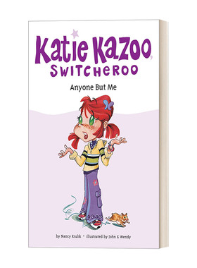 英文原版 Anyone but Me #1 Katie Kazoo  Switcheroo 凯蒂·卡祖系列1 女孩奇幻冒险主题章节桥梁书 Nancy Krulik  进口书籍