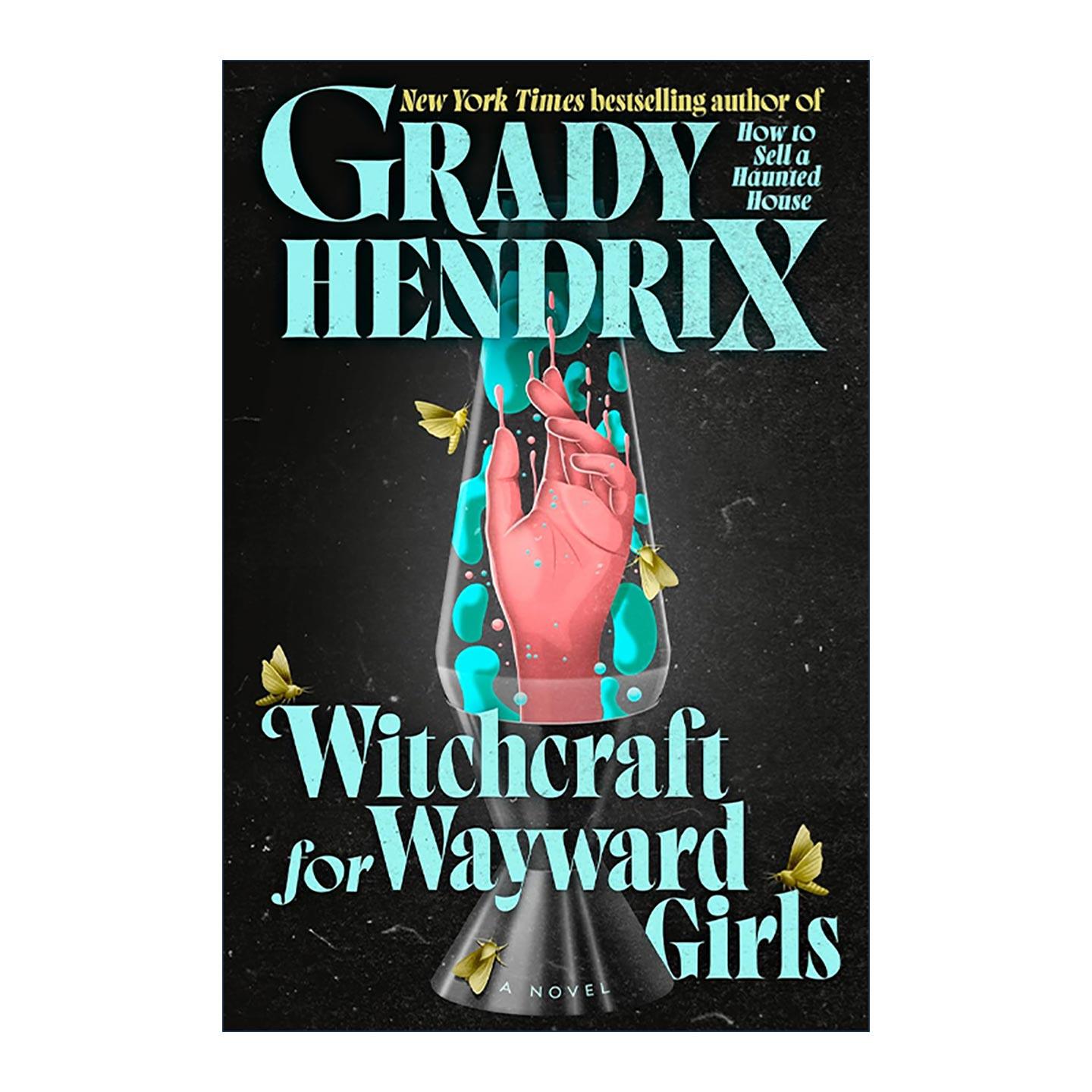 英文原版 Witchcraft for Wayward Girls 任性女孩的魔法 地狱书单作者格雷迪·亨德里克斯新作 英文版 进口英语原版书籍