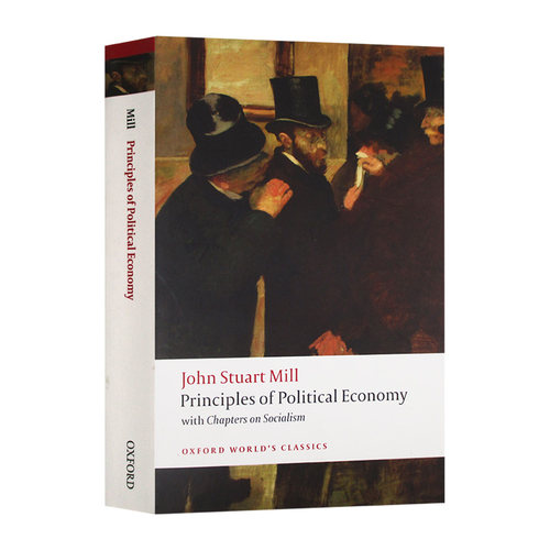 约翰穆勒 政治经济学原理 英文原版 Principles of Political Economy and Chapters on Socialism 牛津世界经典系列 英文版英语书