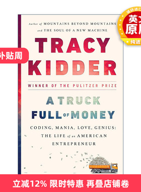 英文原版 A Truck Full of Money 一卡车的钱 传记 新机器的灵魂作者Tracy Kidder 英文版 进口英语原版书籍