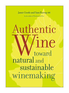 英文原版 Authentic Wine 正宗葡萄酒 迈向自然与可持续的葡萄酒酿造 Jamie Goode 英文版 进口英语原版书籍