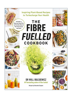 英文原版 The Fibre Fuelled Cookbook 膳食纤维食谱 100道美味食谱 减肥健康改善体内微生物群 英文版 进口英语原版书籍
