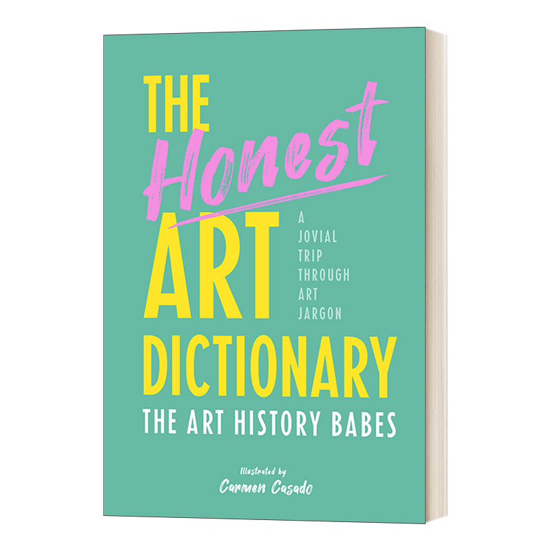 英文原版 The Honest Art Dictionary A Jovial Trip through Art Jargon 诚实的艺术词典 愉快的艺术术语之旅 英文版 进口英语书