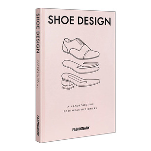 英文版 书籍 Design 服装 设计时尚 子设计 Shoe 鞋 进口英语原版 英文原版 精装 Fashionary