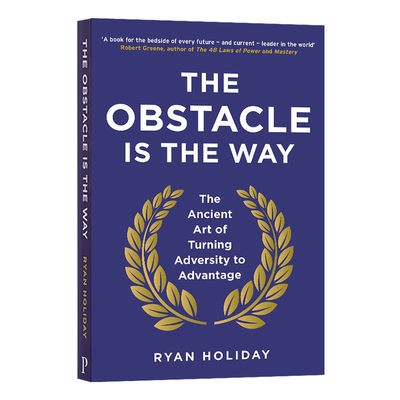 障碍即道路 将逆境转化为优势的古老艺术 英文原版小说 The Obstacle is the Way 英文版进口原版英语书籍 Ryan Holiday