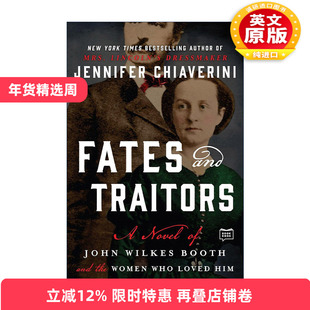 英文原版 Fates and Traitors 命运与叛徒 关于John Wilkes Booth约翰·威尔克斯·布斯的小说 英文版 进口英语原版书籍