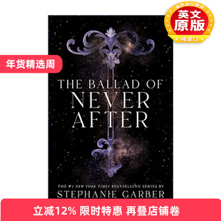 英文原版 The Ballad of Never After 永无止境的歌谣 曾经破碎的心2 斯蒂芬妮加伯 英文版 进口英语原版书籍