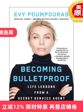英文原版 Becoming Bulletproof 刀枪不入 提升心理素质面对各种挑战 前特勤局特工Evy Poumpouras 英文版 进口英语原版书籍
