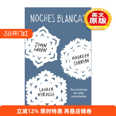 英文原版 Noches blancas Tres historias de amor inolvidables Let it Snow 冬季浪漫故事 西班牙语版 John Green 进口原版书籍