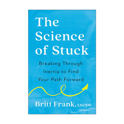 英文原版 The Science of Stuck 困住的科学 突破惯性 找到前进的道路 改变生活指南 Britt Frank 英文版 进口英语原版书籍